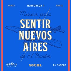 Música para Sentir Nuevos Aires // Mixtape #2 by Pabels