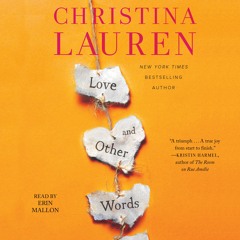 LOVE AND OTHER WORDS Audiobook Excerpt 3