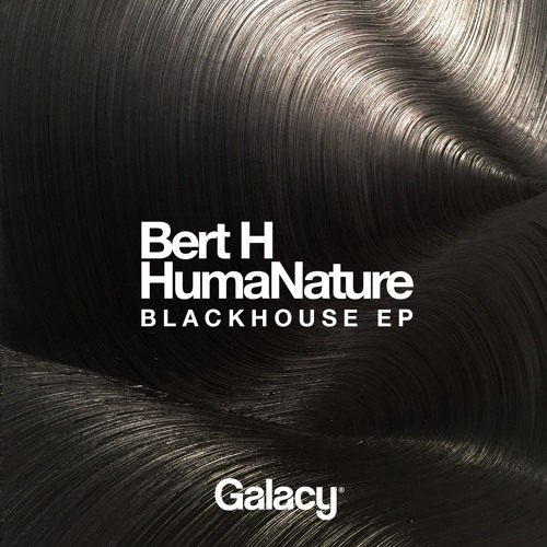 Bert H & HumaNature - Blackhouse