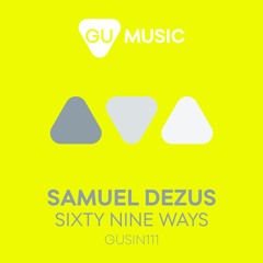 Samuel Dezus - Sixty Nine Ways (Tvardovsky Remix) [PREVIEW]