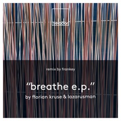 Florian Kruse & Lazarusman - Breathe (Original Mix) SC Edit
