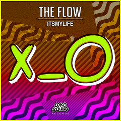 Itsmylife - The Flow (Original Mix) [OUT NOW]