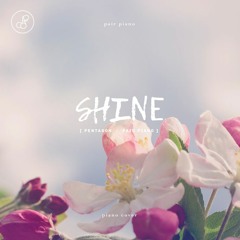 PENTAGON (펜타곤) - Shine (빛나리) Piano Cover 피아노 커버