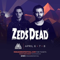 Zeds Dead @ Minus Zero 2018