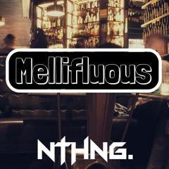 Mellifluous (ft.BLUEHBEARZ)