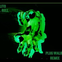 CALITO- Plug Walk Freestyle feat Rell