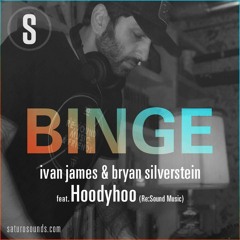 Hoodyhoo - Binge Guest Mix on Saturo Sounds