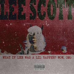 WHAT IF LEE WAS A LIL RAPPER? WOW, OMG