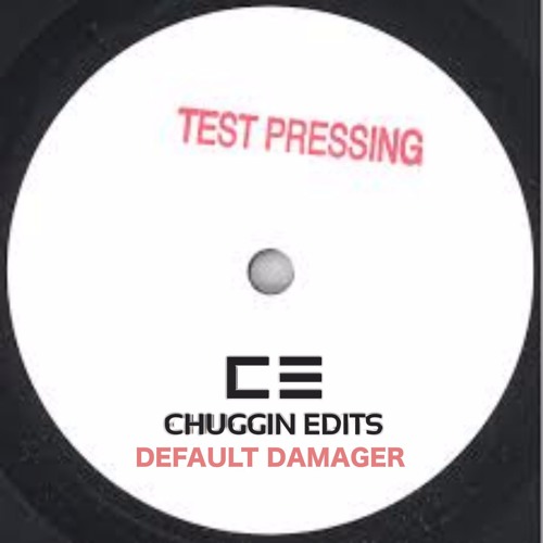 Default Damager (Chuggin Edits)