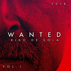 Kiko De Sola - Wanted (Vol. 1)