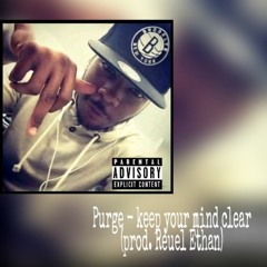 keep your mind clear (Prod. Reuel Ethan)
