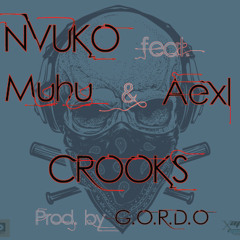 Crooks - Nvuko feat Muhu & Aexl Prod. By GORDO