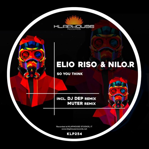 Elio Riso & NiLO.R - So you think (Muter remix)
