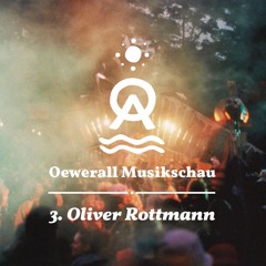 #03 Oewerall Musikschau - Oliver Rottmann