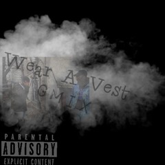 Wear A Vest GMix (Feat. The YoungGod)