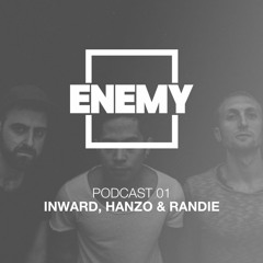 Enemy Podcast 01: Inward, Hanzo & Randie (Free DL)