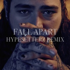 I Fall Apart - Post Malone (Hypesetterz Remix)
