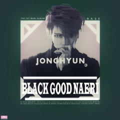 [COVER] JONGHYUN 종현 Crazy (Guilty Pleasure)BLAƆK GOOᗡ NAERI