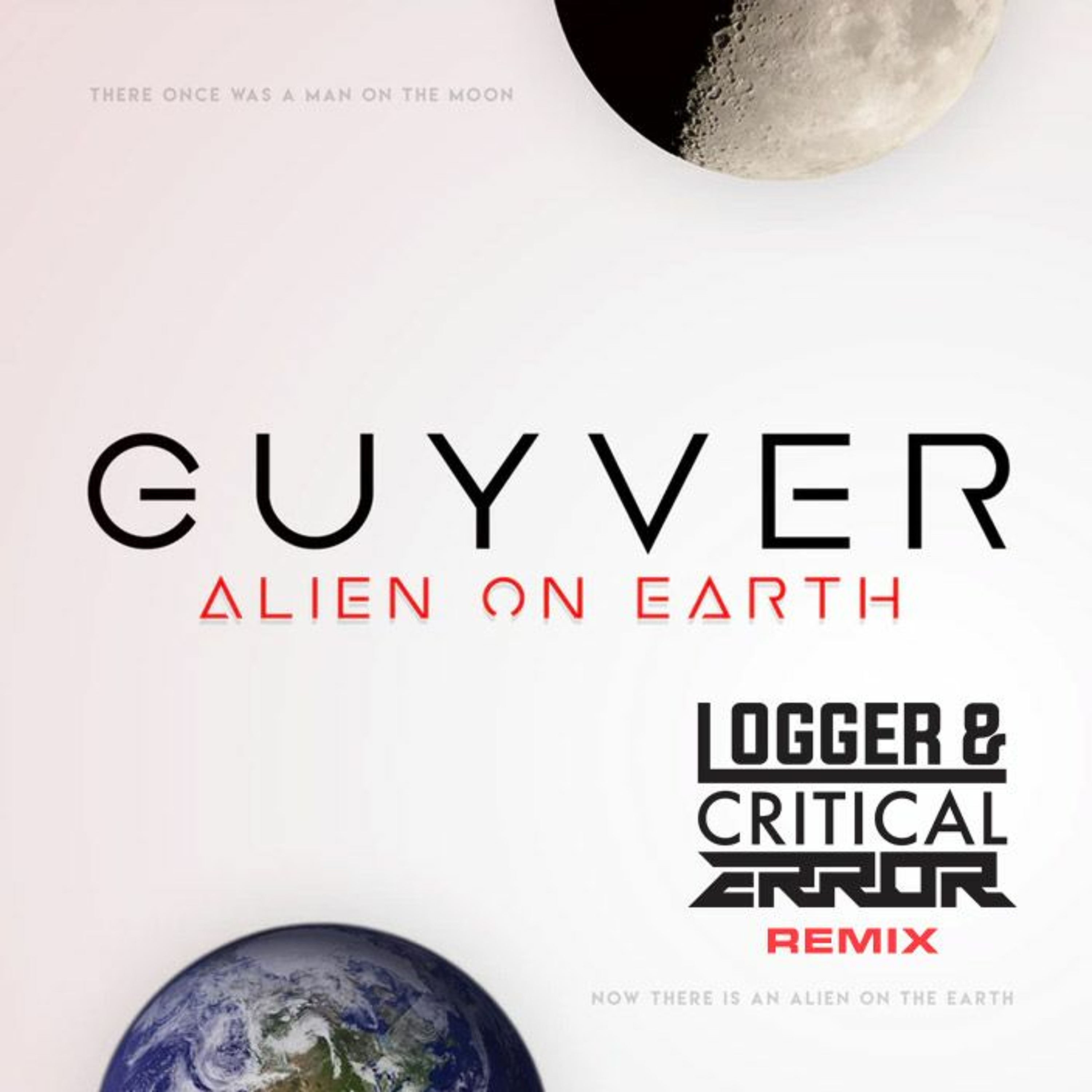 Guyver  - Alien On Earth - Logger & Critical Error Remix **Free Download** episode artwork
