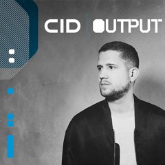 CID - Live from Output Nightclub - Brooklyn, NYC (2.22.18)