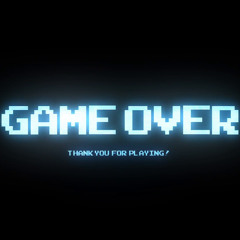 Game Over bro !