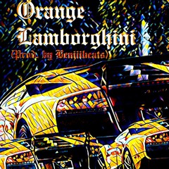 Orange Lamborghini (Prod. by Benjiibeats)