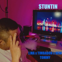 Stuntin (ft. TimberDon & New Tommy) {Prod. CashMoneyAp x Homage Beats x AAS}