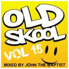 Oldskool Beatz Vol 15 Mixed By John The Baptist