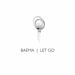 BAEMA - Let Go