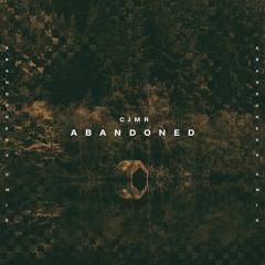CJMR - Abandoned (Lone)