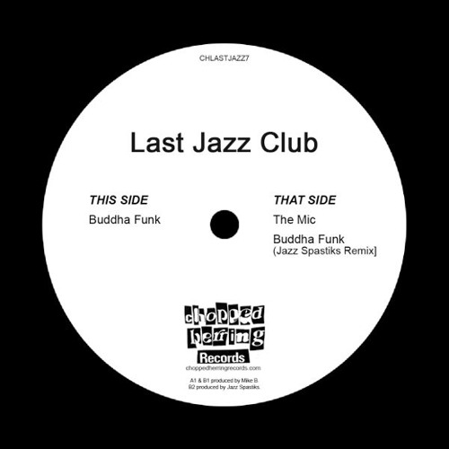 Last Jazz Club - Buddha Funk 7" Jazz Spastiks Remix SNIPPETS