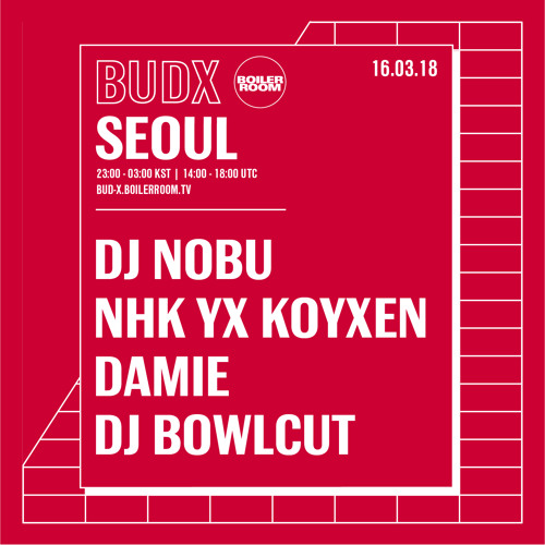 DJ Bowlcut Boiler Room BUDx Seoul DJ Set