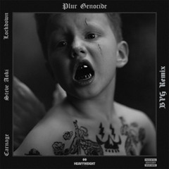Plur Genocide (BPG Remix)