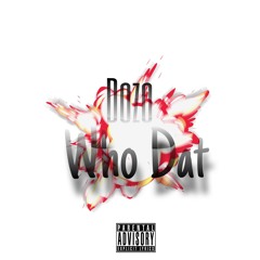 Who Dat (Who Run It) (Remix)