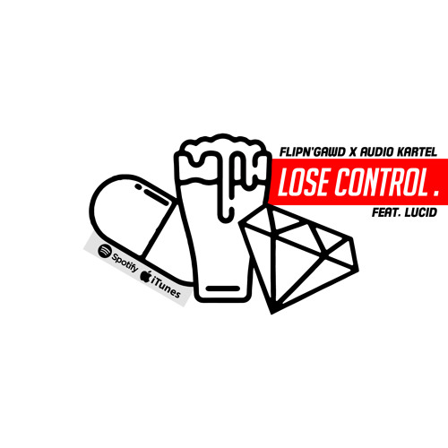 FlipN'Gawd & Audio Kartel - Lose Control (Feat. Lucid)