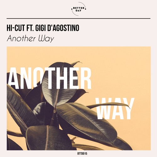 Stream Gigi D'Agostino Another Way (HiCut