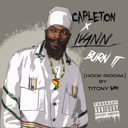 Capleton X IVANN  _ BURNT IT ! [HOOK RIDDIM ] BY TITONY BMK (REMIX 2K18)// Buy for Full//