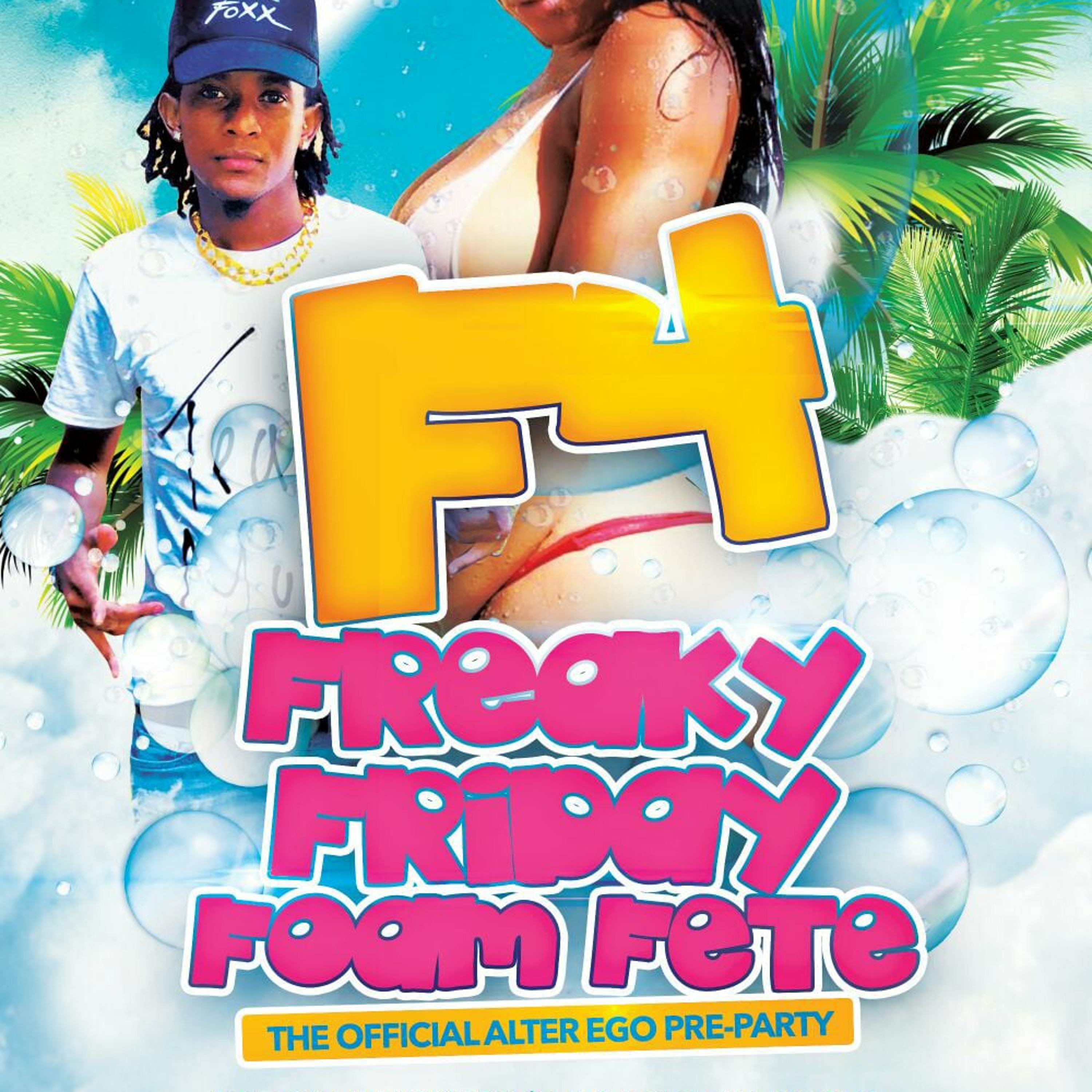 F4 FREAKY FRIDAY FOAM FETE (THE OFFICIAL ALTER EGO PRE PARTY) JUNE 8th 2018 PROMO MIX episode artwork