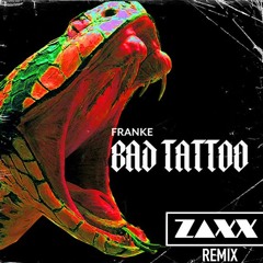 Bad Tattoo (ZAXX Remix)