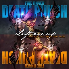Five Finger Death Punch - Lift Me Up ''HQ Audio''