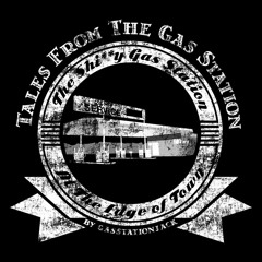 Tales from the Gas Station by GasStationJack [COMPLETE]