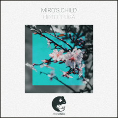 Miro's Child - Hotel Fuga