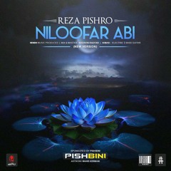 Reza Pishro - Niloofare Abi (New Version)ورژن جدید آهنگ نیلوفر آبی - رضا پیشرو