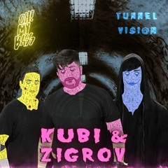 KUBI, ZIGROV - Tunnel Vision (Remix)[OH MY BASS]