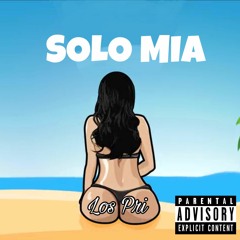 Los Pri - solo mia