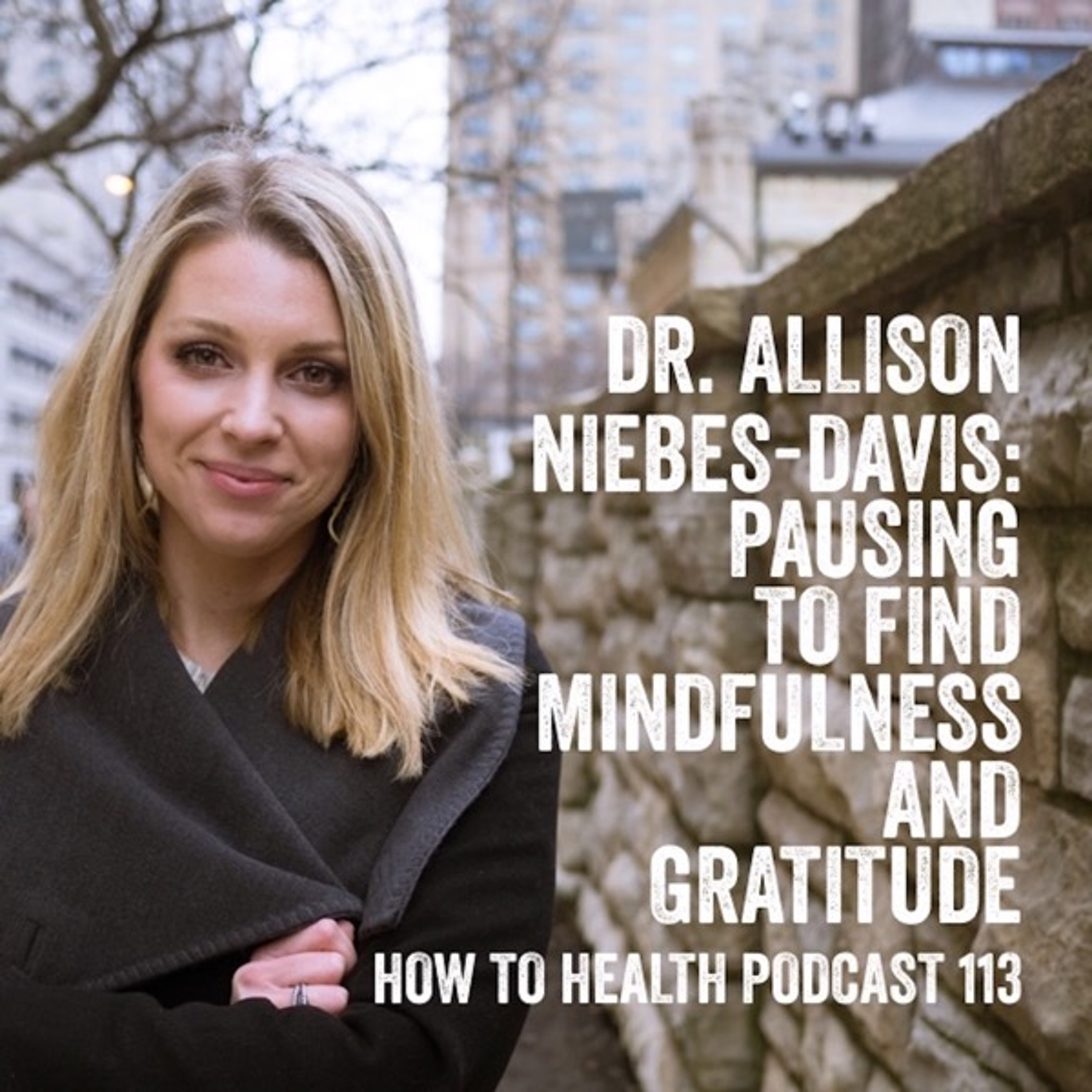 Dr. Allison Niebes-Davis: Pausing to Find Mindfulness and Gratitude