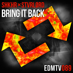 SHKHR ✖ STVRLØRD - Bring It Back