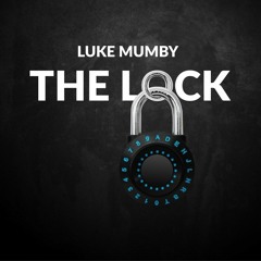 Luke Mumby - The Lock