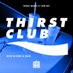 Thirst Club x DJ Dine & Dash