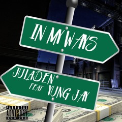 Ju Laden Ft Yung Jay - In My Ways